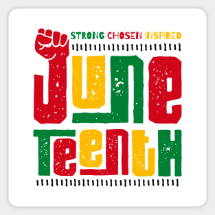 Juneteenth Strong Chosen Inspired Sticker